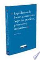 Libro Liquidación de bienes gananciales. Aspectos prácticos, procesales y sustantivos