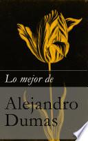 Libro Lo mejor de Alejandro Dumas