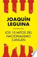 Libro Los 10 mitos del nacionalismo catalán