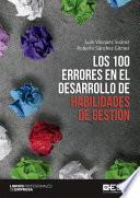 Libro LOS 100 ERRORES EN EL DESARROLLO DE HABILIDADES DE GESTIÓN
