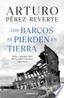 Libro Los barcos se pierden en tierra / Ships are Lost Ashore