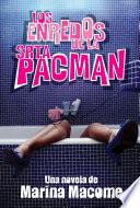 Libro Los enredos de la Srta Pacman