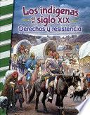 Libro Los indígenas en el siglo XIX: Derechos y resistencia (American Indians in the 1800s: Right and Resistance)