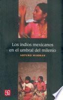 Libro Los Indios mexicanos en el umbral del milenio