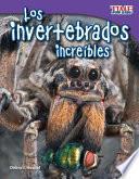 Los invertebrados increíbles (Incredible Invertebrates)