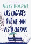 Libro Los lugares que me han visto llorar