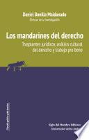 Libro Los mandarines del derecho trasplantes jurídicos, análisis cultural del derecho y trabajo pro bono