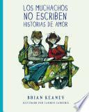 Libro Los muchachos no escriben historias de amor