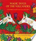 Libro Los Perros Magicos de Los Volcanes