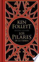 Libro Los pilares de la Tierra (edición ilustrada) (Saga Los pilares de la Tierra 1)