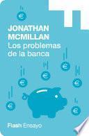 Libro Los problemas de la banca (Flash Ensayo)