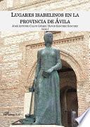 Libro Lugares isabelinos en la provincia de Ávila.