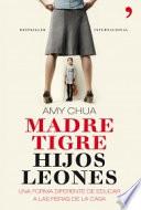 Libro Madre tigre, hijos leones