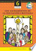 Libro Manual 6. Los sacramentos de la Iniciación cristiana