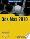Manual imprescindible de 3ds Max 2010 / Essential Manual of 3ds Max 2010
