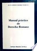 Libro Manual practico de derecho romano / Practical Manual of Roman law