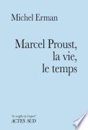 Libro Marcel Proust, la vie, le temps