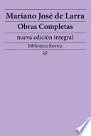 Libro Mariano José de Larra: Obras completas (nueva edición integral)