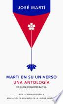 Libro Martí En Su Universo: Una Antología (Edición Conmemorativa de la Rae) / Martí in His Universe
