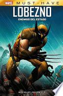 Libro Marvel Must-Have-Lobezno-Enemigo del Estado