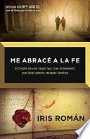 Libro Me Abracé a la Fe