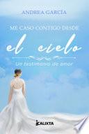 Libro ME CASO CONTIGO DESDE EL CIELO
