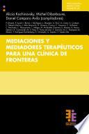 Libro Mediaciones y mediadores terapéuticos para una clínica de fronteras