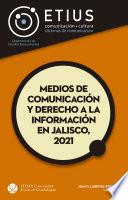 Libro Medios de comunicación y derecho a la información en Jalisco, 2021