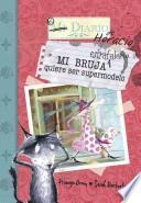Libro Mi bruja estrafalaria quiere ser supermodelo