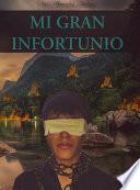 Libro MI GRAN INFORTUNIO