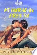 Libro Mi huracán eres tú