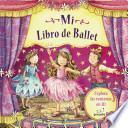 Libro Mi libro de ballet / My Ballet Theater