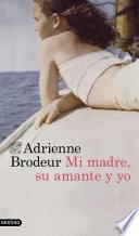 Libro Mi madre, su amante y yo