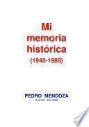 Libro Mi memoria histórica (1948-1988)