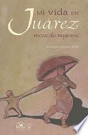 Libro Mi vida en Juárez