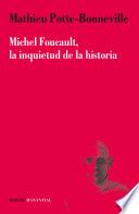 Libro Michel Foucault, la inquietud de la historia