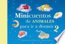Libro Minicuentos de animales para ir a dormir 2 / Mini - Stories for Bedtime: Animals #2