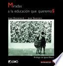 Libro Miradas a la educación que queremos