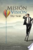 Libro Mision y Vision: Emprendiendo Con Sentido y Rumbo