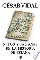 Libro Mitos y falacias de la Historia de España