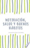 Libro Motivación, salud y buenos hábitos