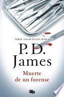 Libro Muerte de un forense (Adam Dalgliesh 6)