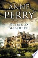 Libro Muerte en Blackheath (Inspector Thomas Pitt 29)
