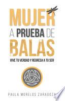 Libro Mujer a Prueba de Balas