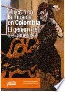 Libro Mujeres en la música en Colombia: el género de los géneros