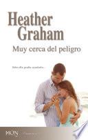 Libro Muy cerca del peligro