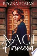 Libro Nací princesa