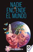 Libro Nadie enciende el mundo