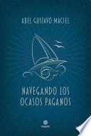 Libro Navegando los ocasos paganos