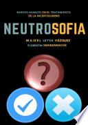 Libro Neutrosofía: Nuevos avances en el tratamiento de la incertidumbre